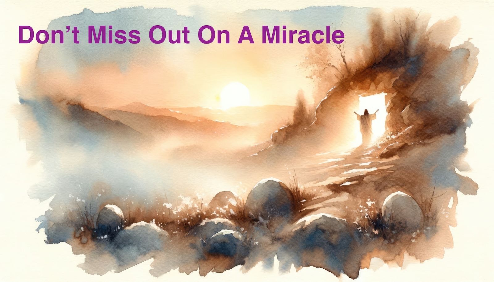 DON’T MISS OUT ON A MIRACLE!